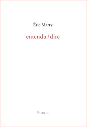 Éric Marty, entendu / dire