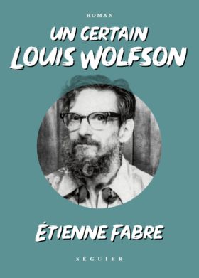 Étienne Fabre, Un certain Louis Wolfson