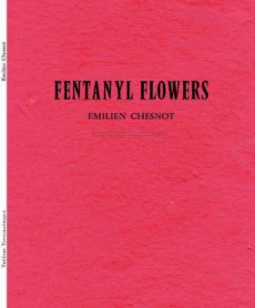  Fentanyl Flowers, Émilien Chesnot