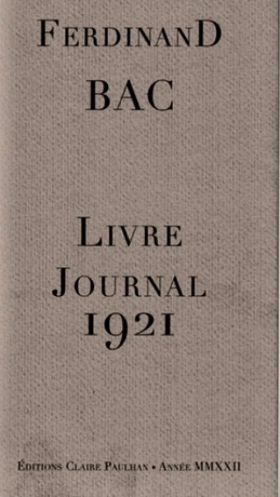 Ferdinand Bac, Livre Journal 1921