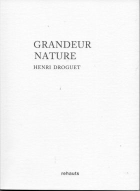 Henri Droguet, Grandeur nature