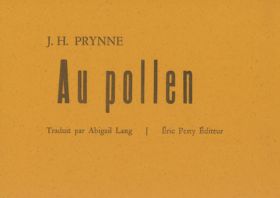 J. H. Prynne, « Au pollen »