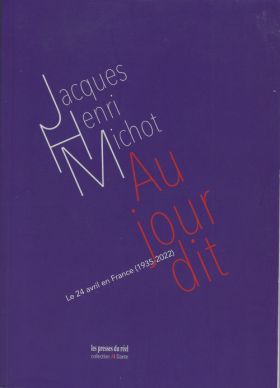 Jacques-Henri Michot,  Au jour dit