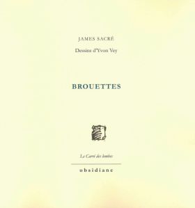 James Sacré, Brouettes