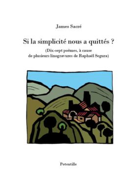 James Sacré - Si la simplicité nous a quittés ?
