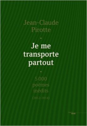 Jean-Claude Pirotte, Je me transporte partout