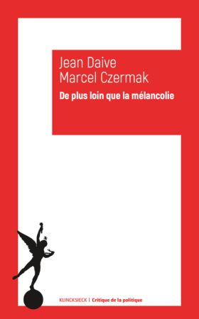 Jean Daive et Marcel Czermak, De plus loin que la mélancolie