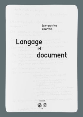 Jean-Patrice Courtois, Langage et document