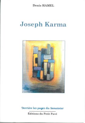 Joseph Karma, de Denis Hamel