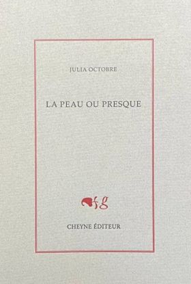 Julia Octobre - La peau ou presque