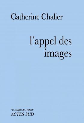 L’appel des images de Catherine Chalier