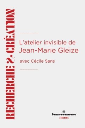 L’atelier invisible de Jean-Marie Gleize avec Cécile Sans