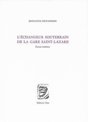 L’Échangeur souterrain de la gare Saint-Lazare de Jean-Louis Giovannoni