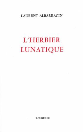 L'herbier lunatique de Laurent Albarracin