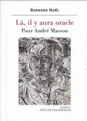 Là, il y aura oracle de Bernard Noël