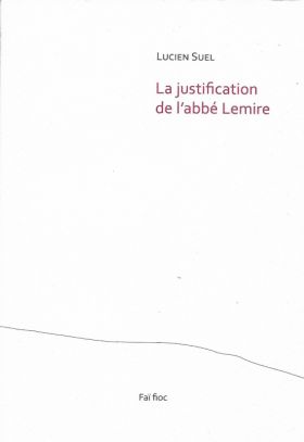 La justification de l'abbé Lemire de Lucien Suel