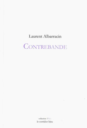 Laurent Albarracin, Contrebande