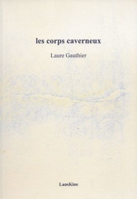 Les corps caverneux de Laure Gauthier 