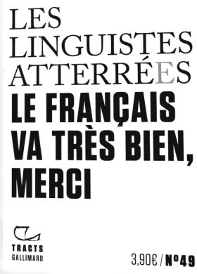 LES LINGUISTES ATTERRÉeS, LE FRANÇAIS VA TRÈS BIEN, MERCI