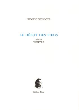  Ludovic Degroote, LE DÉBUT DES PIEDS