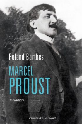Marcel Proust de Roland Barthes, mélanges