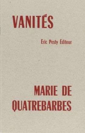Marie de Quatrebarbes, Vanités