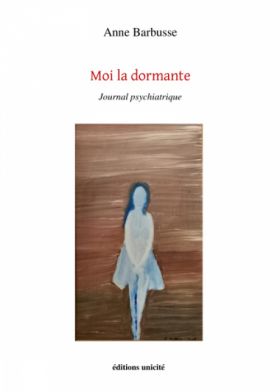 Moi la dormante, d'Anne Barbusse