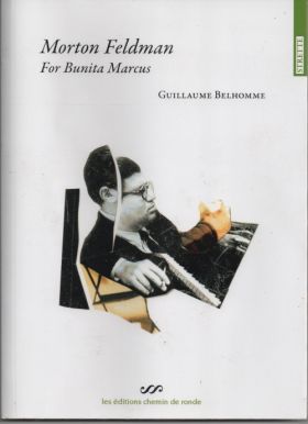 Morton Feldman For Bunita Marcus de Guillaume Belhomme 