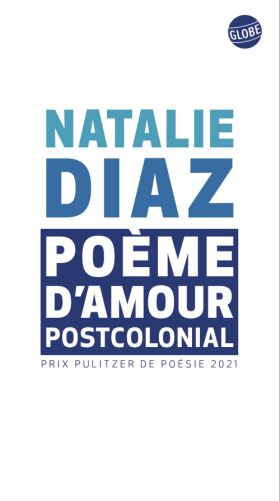 Natalie Diaz, Poème d’amour postcolonial