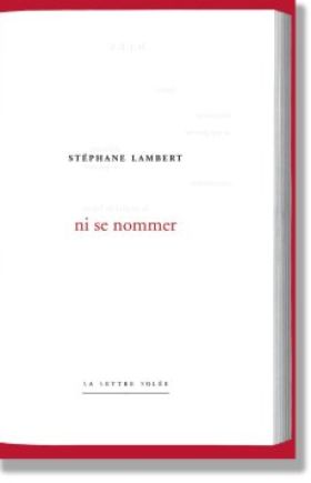 ni se nommer, Stéphane Lambert