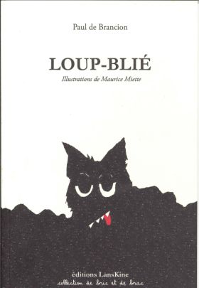 Paul de Briançon, Loup-blié