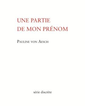 Pauline von Aesch-Une partie de mon prénom