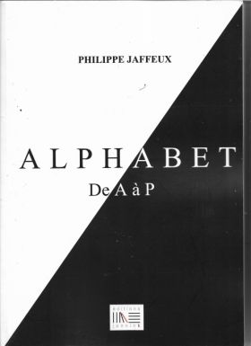 Philippe Jaffeux- Alphabet de A à P