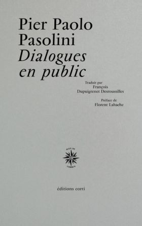 Pier Paolo Pasolini, Dialogues en public
