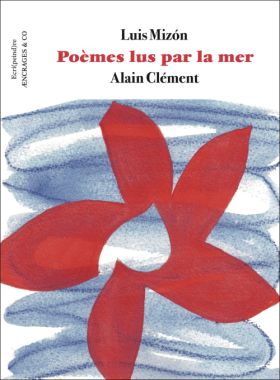 Poèmes lus par la mer, de Luis Mizón