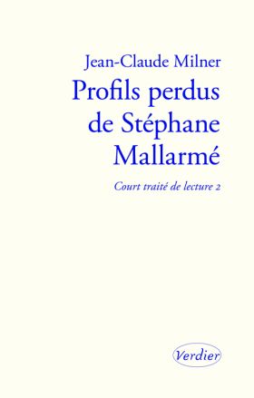 Profils perdus de Stéphane Mallarmé de Jean-Claude Milner