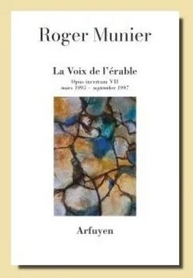 Roger Munier, La Voix de l’érable