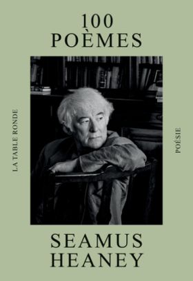 Seamus Heaney - 100 poèmes