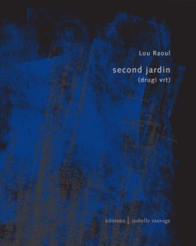 second jardin (drugi vrt), de Lou Raoul