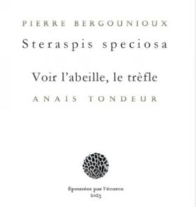 Steraspsis speciosa de Pierre Bergounioux - Voir l’abeille, le trèfle d’Anaïs Tondeur