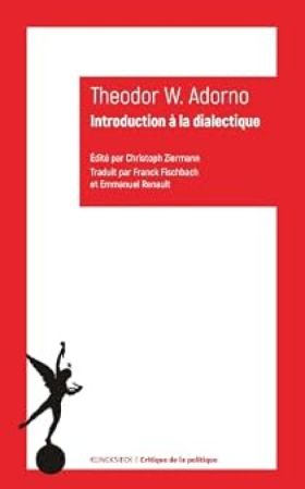 Theodor W. Adorno - Introduction à la dialectique