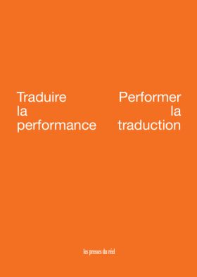 Traduire la performance/performer la traduction (coll.)