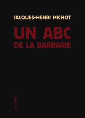 Un ABC de la barbarie (2) de Jacques-Henri Michot
