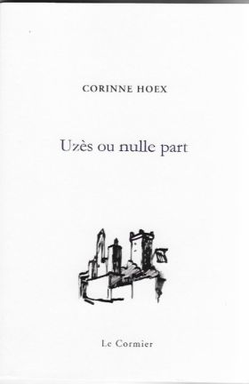 Uzès ou nulle part de Corinne Hoex