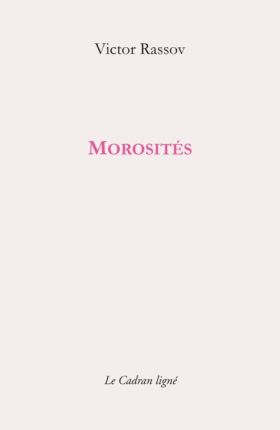 Victor Rassov, Morosités