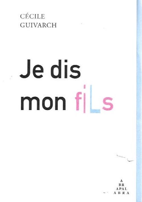 Cécile Guivarch - Je dis/Mon fils              