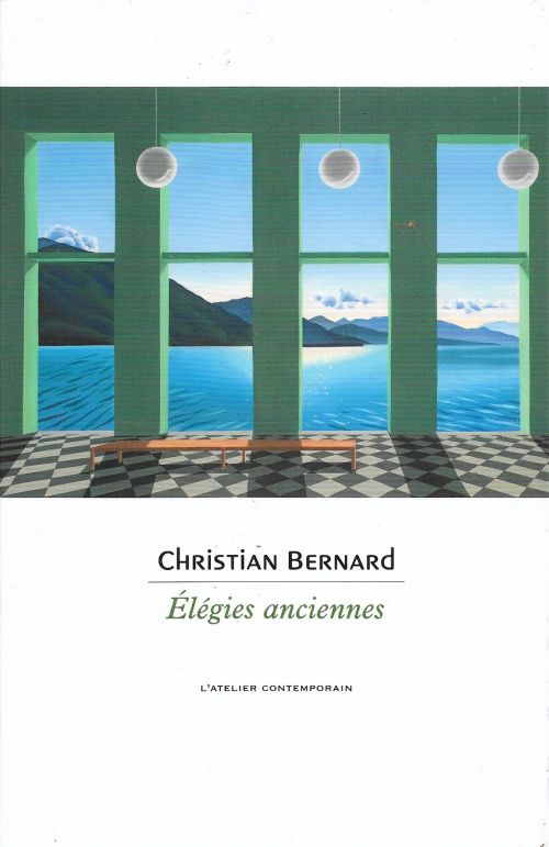 Christian Bernard - Élégies anciennes              