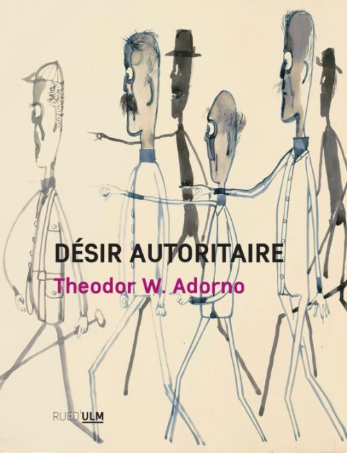   Désir autoritaire, Theodor W. Adorno              