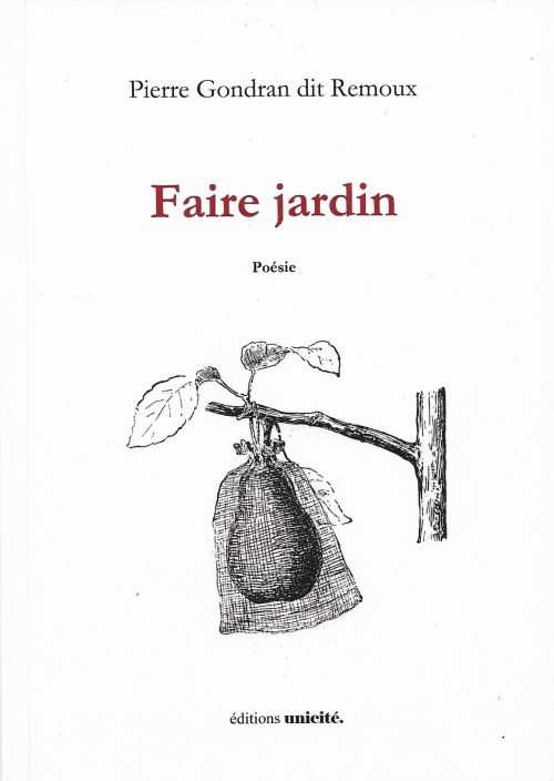 Faire jardin de Pierre Gondran dit Remoux              