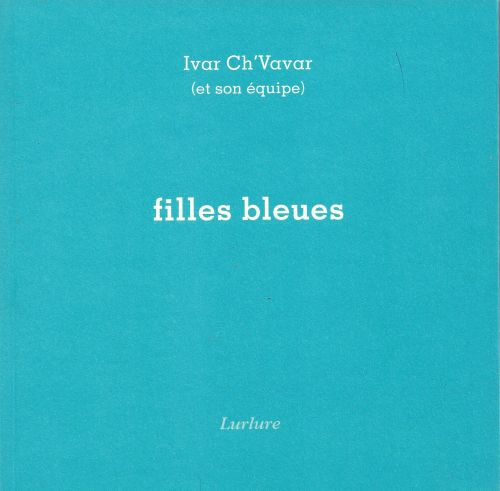 Filles bleues d’Ivar Ch’Vavar              